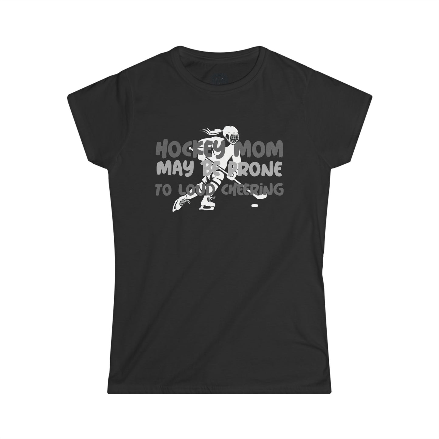 Prone to Loud Cheering Womens Hockey Mom Graphic Tee