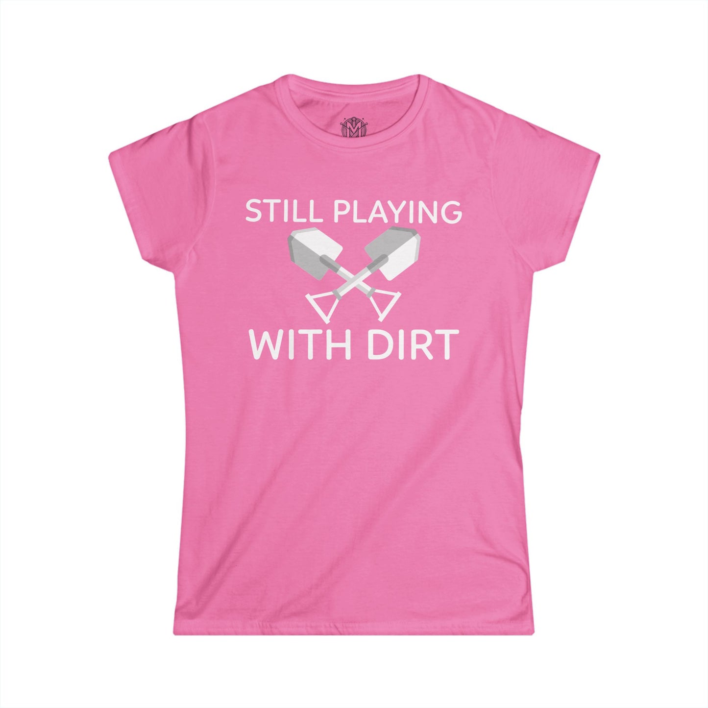 Still Playing With Dirt Womens Gardening Graphic Tee