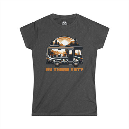 RV There Yet? Womens RV Road Trip Adventure Graphic Tee