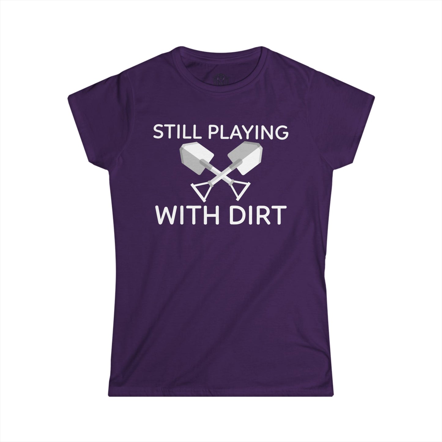 Still Playing With Dirt Womens Gardening Graphic Tee