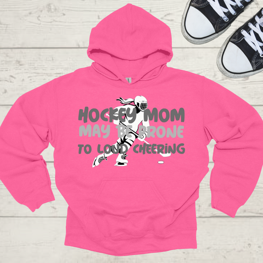 Prone To Loud Cheering Womens Hockey Mom Graphic Hoodie