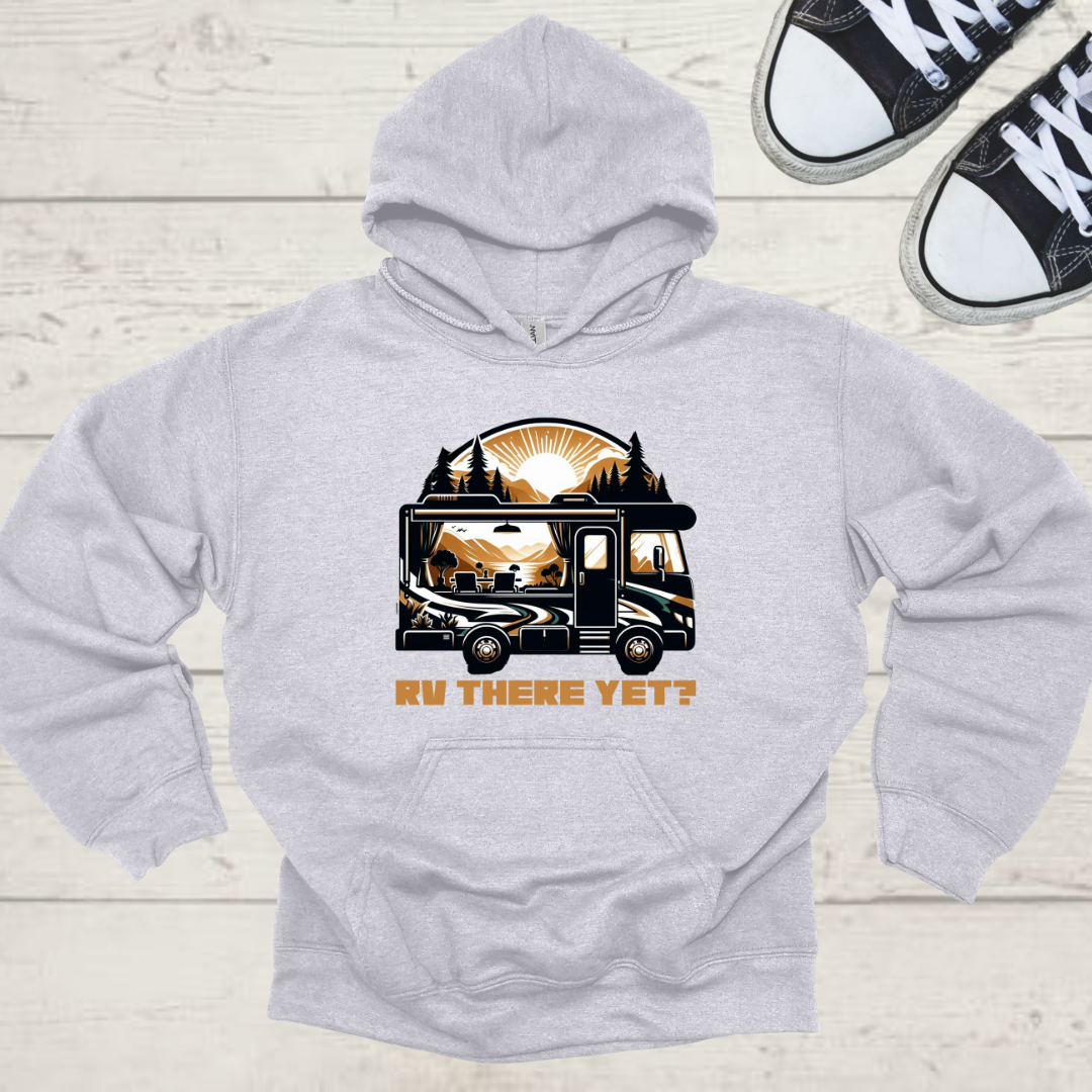 RV There Yet? Unisex RV Road Trip Adventure Graphic Hoodie
